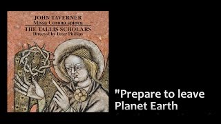 The Tallis Scholars sing John Taverner's Missa Corona spinea