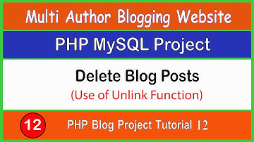 PHP Blog Project Tutorial 12 | Delete Blog Post and Use of Unlink in PHP