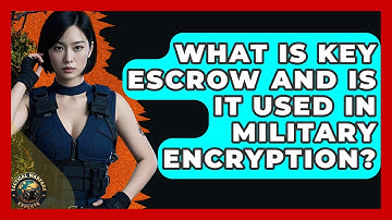 What Is Key Escrow And Is It Used In Military Encryption? - Tactical Warfare Experts