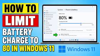 How To Limit Battery Charge to 80% in Windows 11 | Quick and Easy!