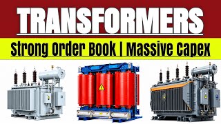 05 Transformer Stocks with Strong Order Books & Massive Capex
