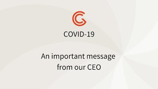 COVID-19 | An important message from our CEO