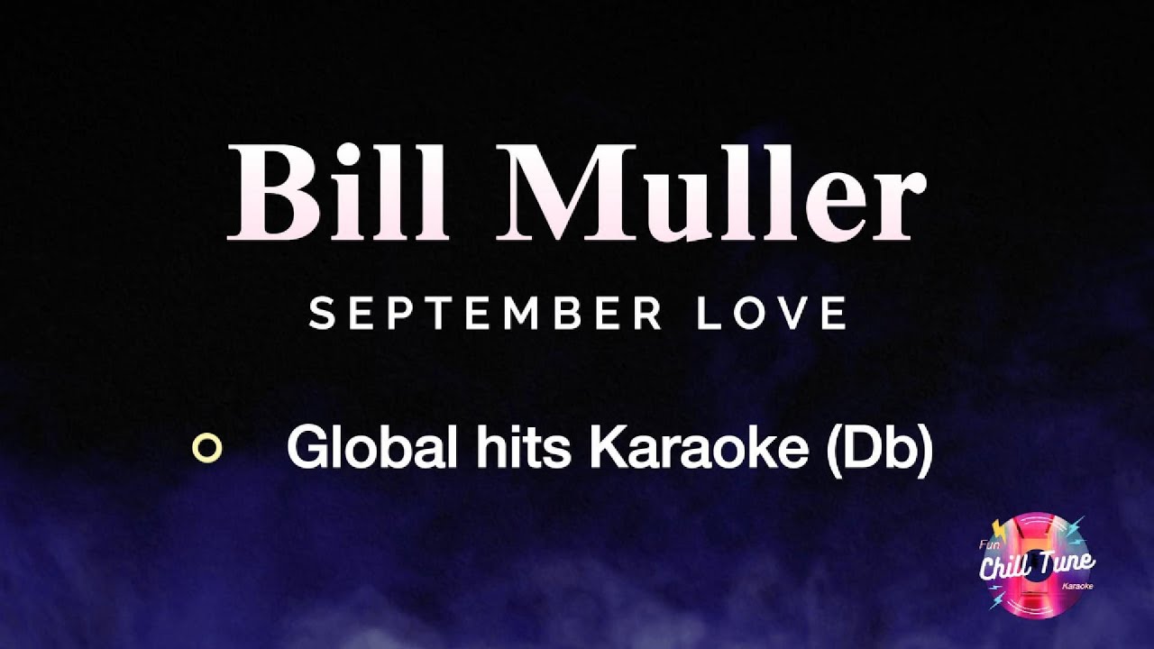 Bill Muller - September Love // Global Hits // Karaoke Version (Db)