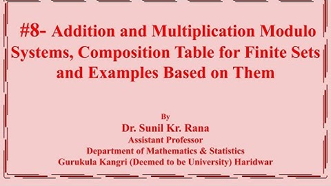 #8-Addition and Multiplication Modulo Systems and Composition Table