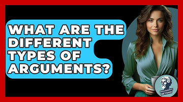 What Are The Different Types Of Arguments? - Philosophy Beyond