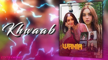 Khwaab / Wania Nadeem / Ae inspired AlightMotion Simp Edit / AlightMotion Edit / Editbymohit