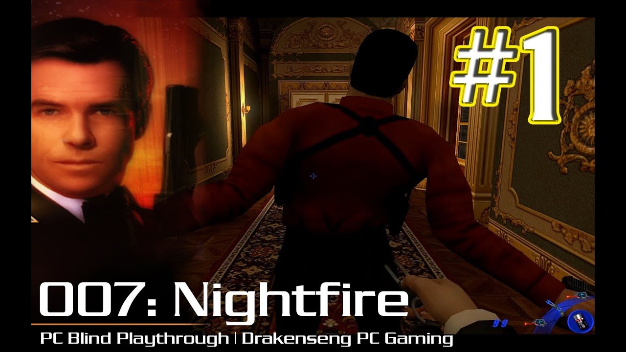 007 Nightfire PC Blind Playthrough #1