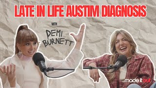 Late In Life Autism Diagnosis With Demi Burnett