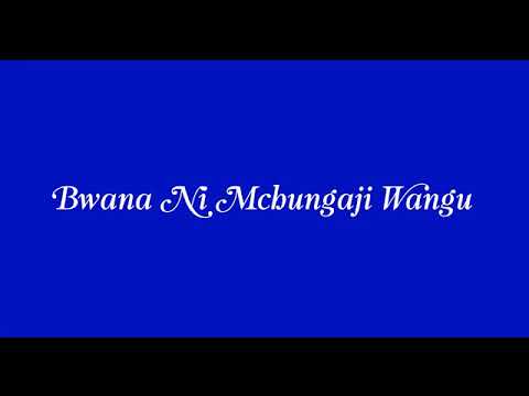Download Bwana Ni Mchungaji Wangu