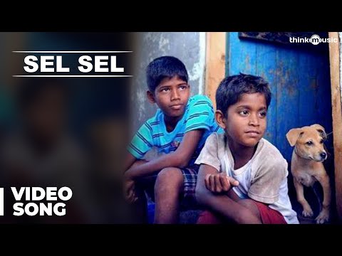 Sel Sel Song Lyrics From Kaaka Muttai