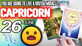 Capricorn ♑MY GOD❗️😇YOU ARE GOING TO LIVE A BRUTAL MIRACLE🍀💸 horoscope for today JUNE 26 2026 ♑