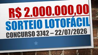 RESULTADO LOTOFACIL 22/07/2026 CONCURSO 3742 | NÚMEROS SORTEADOS