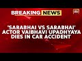 Sarabhai vs sarabhai actor vaibhavi upadhyaya dies in car accident