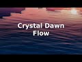 Crystal Dawn Flow | Dream Flow | Soft Harmony