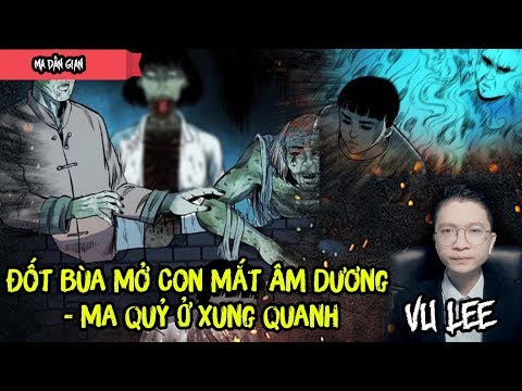 Video Đốt Bùa Mở Con Mắt Âm Dương - Ma Quỷ Ở Xung Quanh | Vu... - youtube
