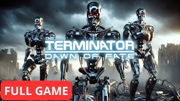 Terminator: Dawn of Fate | Full Game Walkthrough | No Commentary