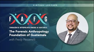 The Forensic Anthropology Foundation of Guatemala with Fredy Peccerelli