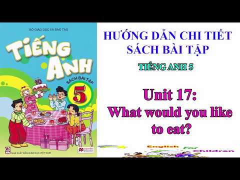 Video Sách bài tập tiếng Anh lớp 5-Unit 17:What would you... - youtube