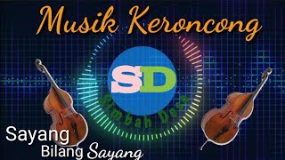Musik Keroncong - Sayang Bilang Sayang ( Broery Marantika) - Cover Lagu - Musik Nostalgia - Kenangan