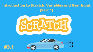 Introduction to Scratch: Variables and User Input (Part 1)