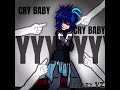 Cry… baby cry… || Lore / Trend ||Nazary VZ