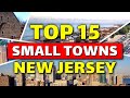 15 best small towns in new jersey you must visit 