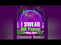 Bill power  i swear clueless remix