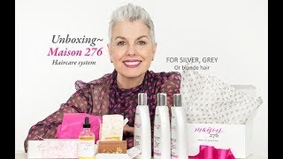 Enhance your gray hair - Unboxing Maison 276 haircare system