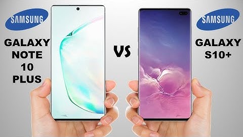 SAMSUNG GALAXY NOTE 10 PLUS VS SAMSUNG GALAXY S10 PLUS