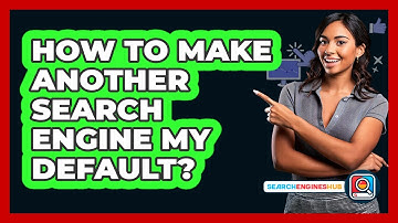 How To Make Another Search Engine My Default?