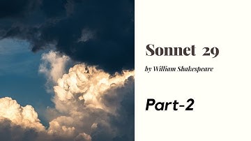 WAYS WITH WORDS Sonnet- 29 (Part -2)