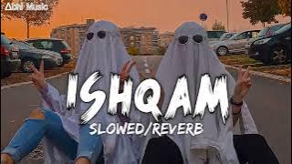 ISHQAM // Slowed x Reverb // Mika Singh - Lofi_Song - T-Series - Abhi Music -