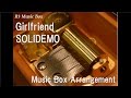 Girlfriend/SOLIDEMO [Music Box]