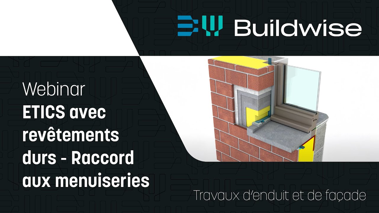 Webinar - ETICS avec revêtements durs - Raccord aux menuiseries