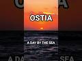 OSTIA - The Whisper of the Sea. Cinematic short film. #ostia #shorts #italiangetaway #beach