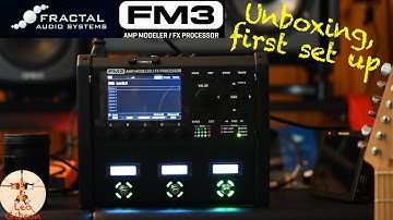 Fractal Audio FM3: unboxing, sw to download and firmware update (what to do first, with a new FM3)
