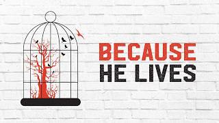 Because he lives - week 1