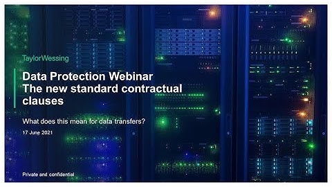 The New Standard Contractual Clauses – A first overview of the changes