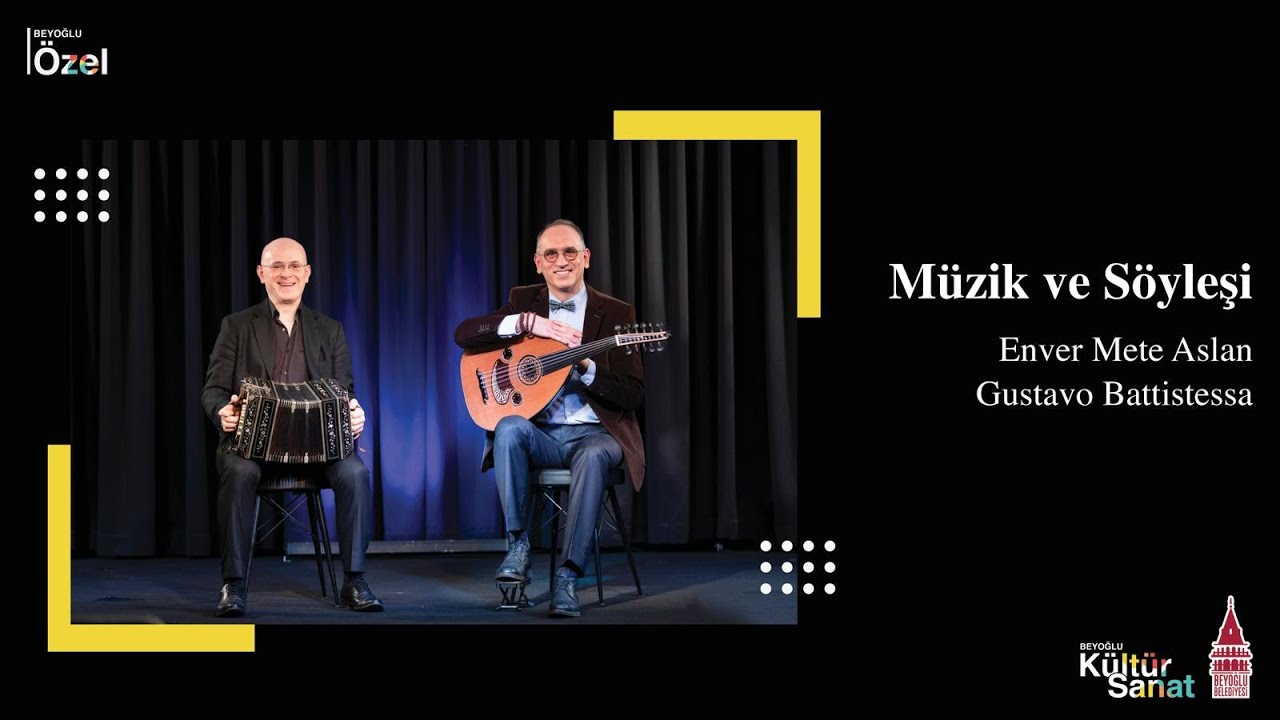 Müzik ve Söyleşi l Enver Mete Aslan, Gustavo Battistessa