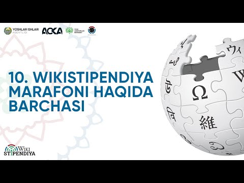 WIKISTIPENDIYA MARAFONI HAQIDA BILISHINGIZ KERAK BOʻLGAN BARCHA NARSALAR (10-dars, oʻzbek tilida)