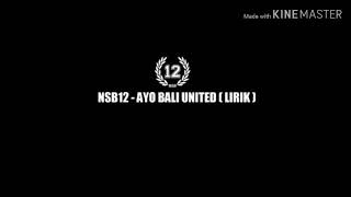 NSB12- ayo bali united (LIRIK)