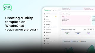 Creating a Utility Template on WhatsChat | Quick Step-by-Step Guide