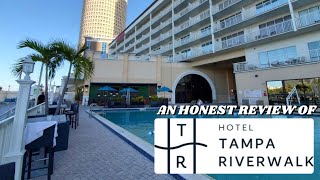 An Honest Review of Hotel Tampa Riverwalk in Downtown Tampa!