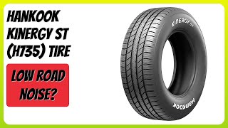 REVIEW (2026): Hankook Kinergy ST (H735) Tire. Features