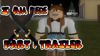 "I am here" Official Trailer