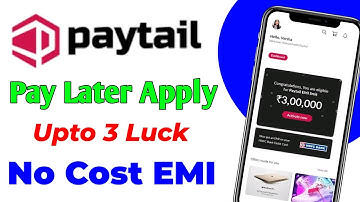 Paytail app kaise use kare | paytail app se loan kaise le | buy now pay later apps