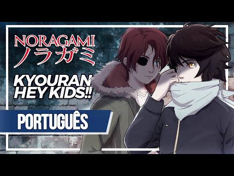Noragami Aragoto - Kyouran Hey Kids!! ( Português - Brasil )