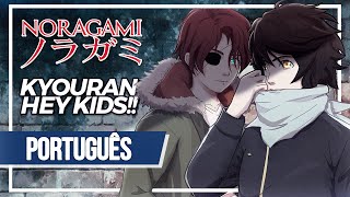 Noragami Aragoto - Kyouran Hey Kids Português - Brasil
