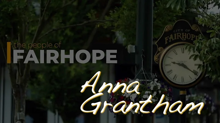 People of Fairhope - Anna Grantham