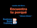 Reseña del libro &quot;Encuentra tu porqué&quot; de Simon Sinek